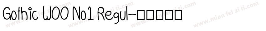 Gothic W00 No1 Regul字体转换